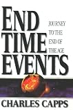 End-Time Events: Journey To The End Of The Age