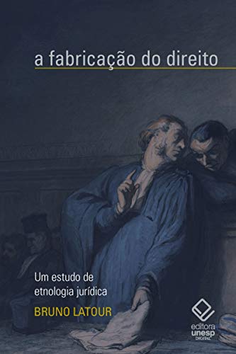 A fabricação do direito: Um estudo de etnologia jurídica