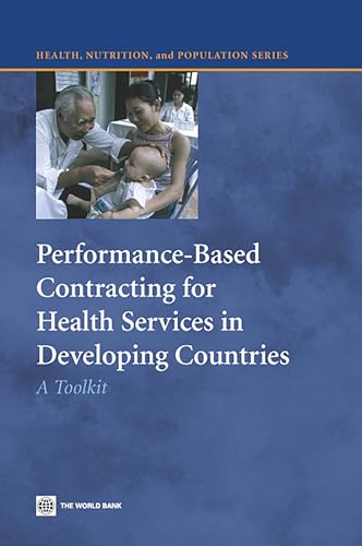Performance-Based Contracting for Health Services in Developing Countries: A Toolkit (Health, Nutrition, and Population) view 2
