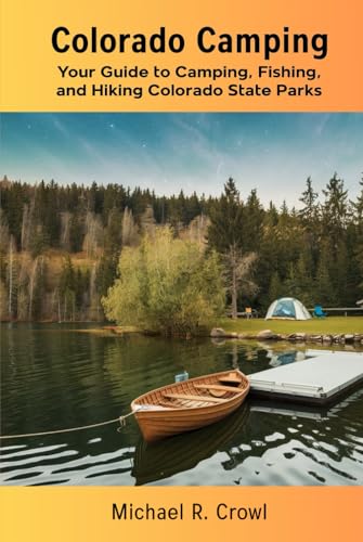 Colorado Camping: Your Guide To Camping