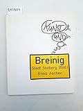  Kunst und Breinig. Stadt Stolberg (Rhld.), Kreis Aachen.
