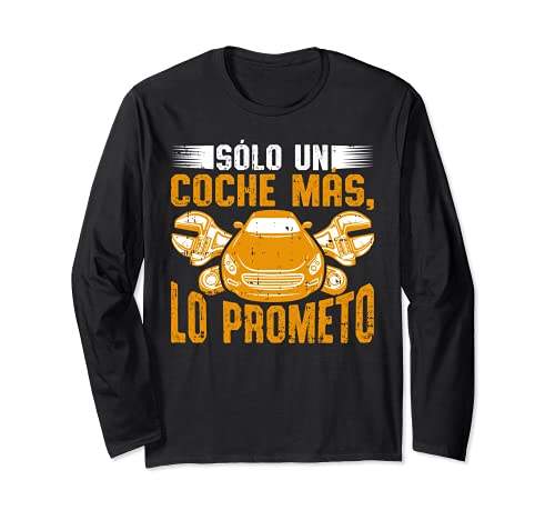 Solo Un Coche Mas Humor Mecánico Carro Hombre Mujer Regalo Manga Larga