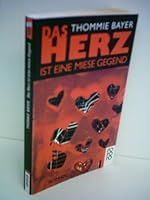 Das Herz ist eine miese Gegend 3499262940 Book Cover