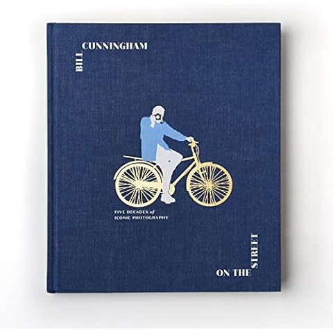 Bill Cunningham: On the Street: Five Decades of Iconic Photography Cover