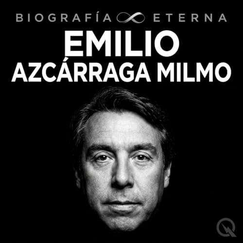 『Emilio Azc&aacute;rraga Milmo - Biograf&iacute;a Etern』のカバーアート