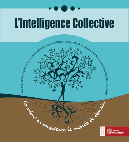 livre L'Intelligence Collective : Co-créons en conscience le monde de demain