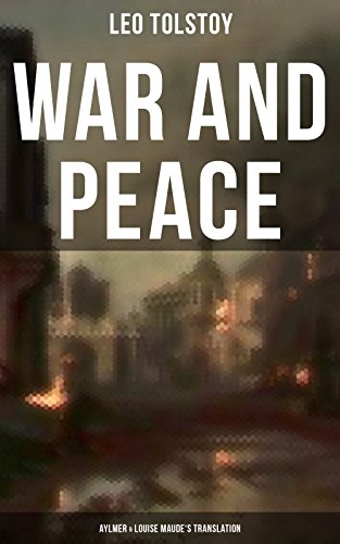 WAR AND PEACE (Aylmer & Louise Maude's Translation) eBook : Tolstoy,Leo