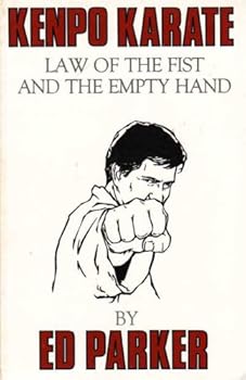 Law of the fist and the empty hand: A book on kenpo karate