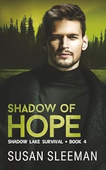 Shadow of Hope - Book #4 of the Shadow Lake Survival