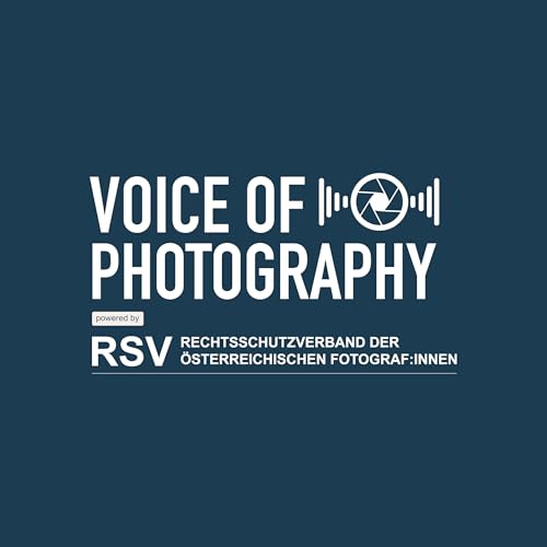 Voice of Photography - das Fotografie Magazin powered by RSV Podcast By Michael Preschl powered by RSV cover art