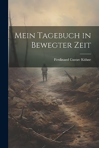 Mein Tagebuch in Bewegter Zeit (German Edition)