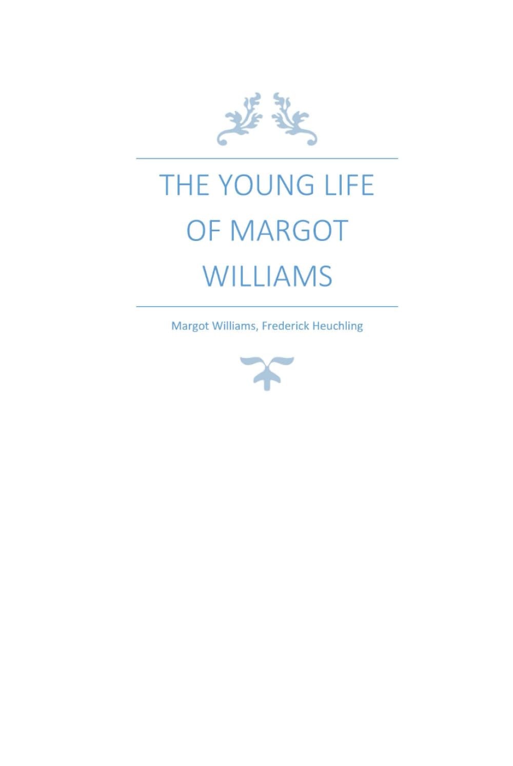 The Young Life of Margot Williams: Surviving Nazi Germany, the Red Army, and Escape from East Berlin