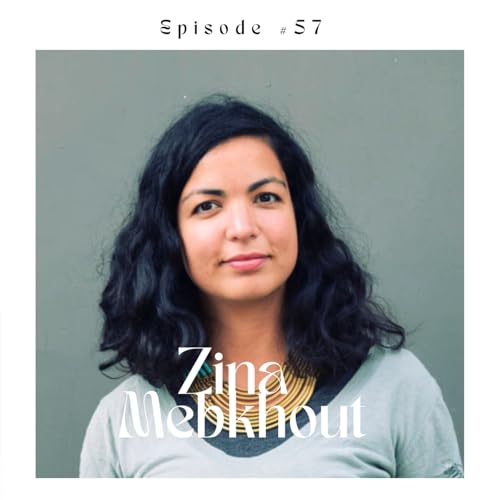 #57 A la rencontre de Zina Mebkhout, th&eacute;rapeute en alimentation intuitive