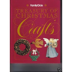 Family Circle - Treasury of Christmas Crafts B000GQW25E Book Cover