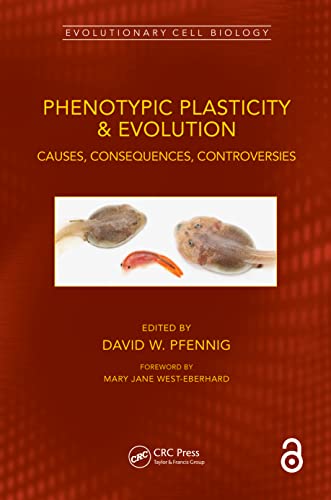 Phenotypic Plasticity & Evolution: Causes, Consequences, Controversies (Evolutionary Cell Biology) view 2