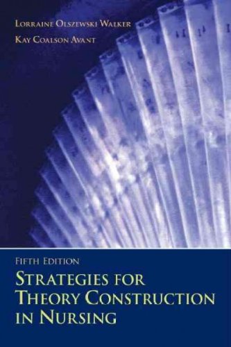 [(Strategies for Theory Construction in Nursing)] [Author: Lorraine Olszewski Walker] published on (September, 2010)