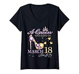 Womens A Queen Was Born on March 18 Happy Birthday To Me Queen V-Neck T-Shirt