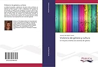 Violencia de género y cultura 3639646169 Book Cover