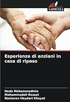 Esperienze di anziani in casa di riposo 6205320045 Book Cover
