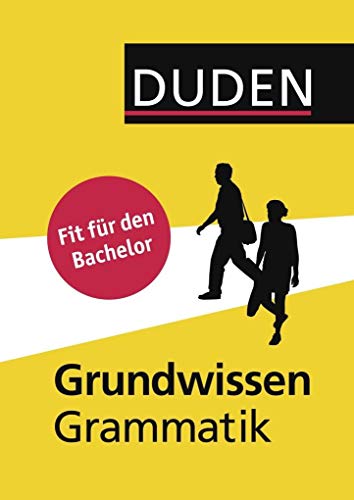 Duden - Grundwissen Grammatik: Fit für den