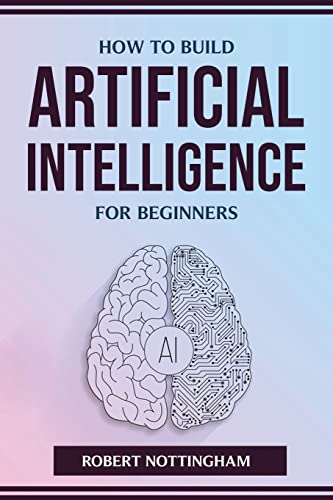 How to Build Artificial Intelligence for Beginners
