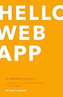 Hello Web App: Intermediate Concepts: 2 0986365920 Book Cover