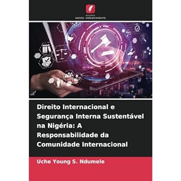Capa do livro Direito Internacional e Segurança Interna Sustentável na Nigéria: A Responsabilidade da Comunidade Internacional