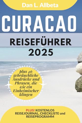 CURAÇAO Reiseführer 2025 (Deutscher Taschen Reiseführer) (German Edition)