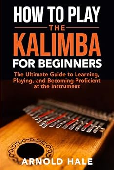 How to Play the Kalimba for Beginners:... book