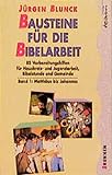  Bausteine für die Bibelarbeit, Bd.1, Matthäus bis Johannes: Über 60 Vorbereitungshilfen für Hauskreis- und Jugendarbeit, Bibelstunde und Gemeinde / ... und Jugendarbeit, Bibelstunde und Gemeinde)