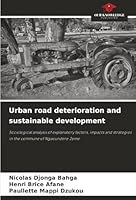 Urban road deterioration and sustainable development 6208914310 Book Cover