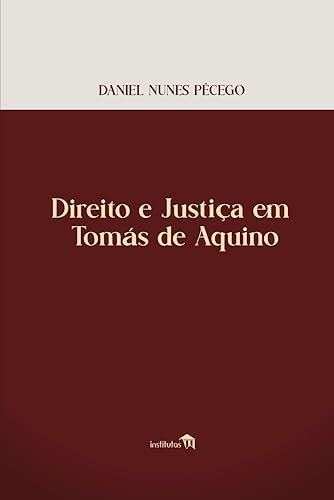 Direito e Justiça em Tomás de Aquino (Portuguese Edition)
