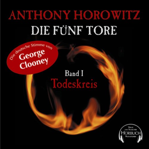Todeskreis: Ungekürzte Lesung (Die Fünf Tore) : Horowitz, Anthony