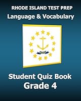 Rhode Island Test Prep Language & Vocabulary Student Quiz Book Grade 4: Covers the Common Core State Standards 1517675367 Book Cover
