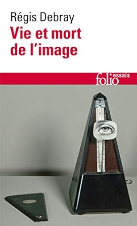 Vie et mort de l'image: Une histoire du regard en Occident