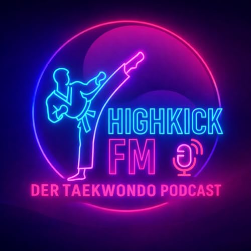 HighKick FM - Der Taekwondo Podcast cover art