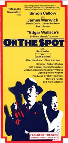 Simon Callow"ON THE SPOT" James WarwickJohn BluthalSayo InabaEdgar Wallace 1984 London Opening Herald (Flyer)