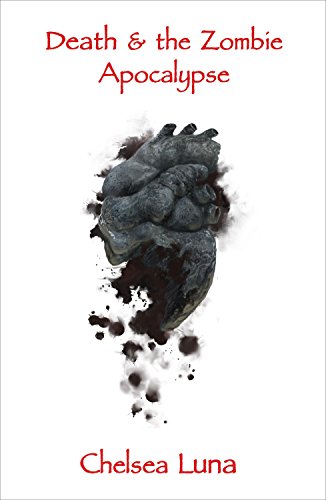 Death & the Zombie Apocalypse (Zombie Apocalypse Trilogy Book 2)