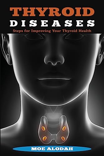Thyroid Diseases: Steps for Improving Your Thyroid Health