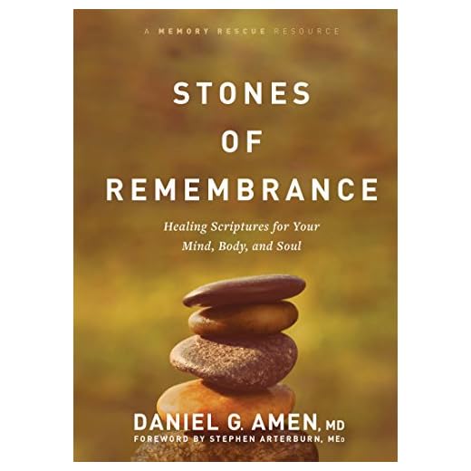 Stones of Remembrance: Healing Scriptures for Your Mind, Body, and Soul (Memory Rescue Resource)