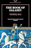 The Book of Saladin: A Novel (The Islam Quintet)