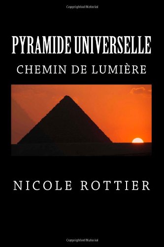 Pyramide Universelle: Tome 1