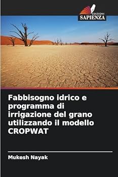 Paperback Fabbisogno idrico e programma di irrigazione del grano utilizzando il modello CROPWAT [Italian] Book