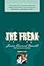 The Freak: The true life story of a man who went from being a human torch to a torch of hope and redemption in the hands of Jesus