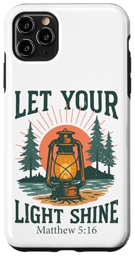 Let Your Light Shine ? Matthew 5:16 ���B���e�[�W�����^�� �X�}�z�P�[�X iPhone 11 Pro Max �p