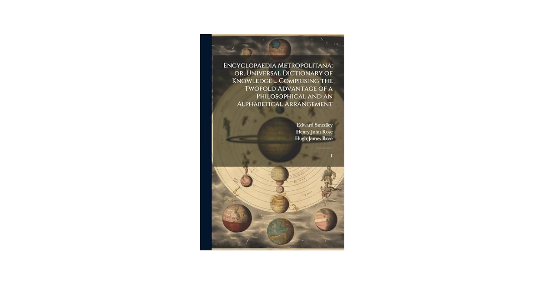 Encyclopaedia Metropolitana; or, Universal Dictionary of