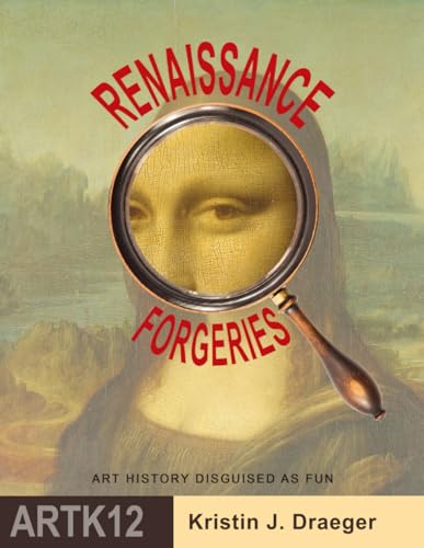 Renaissance Forgeries (Art History Disguised as Fun)