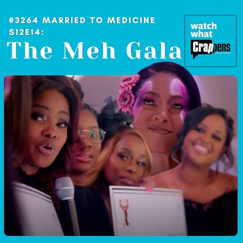 #3264 Married To Medicine S12E14: The Meh Gala Podcast Por  arte de portada