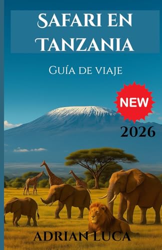 Safari en Tanzania Guía de viaje 2026