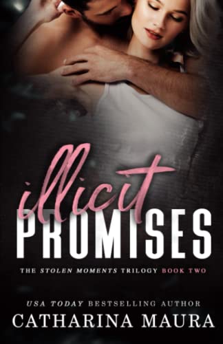 Illicit Promises: 1 (Stolen Moments)
